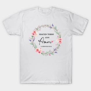 Haced todo con amor T-Shirt